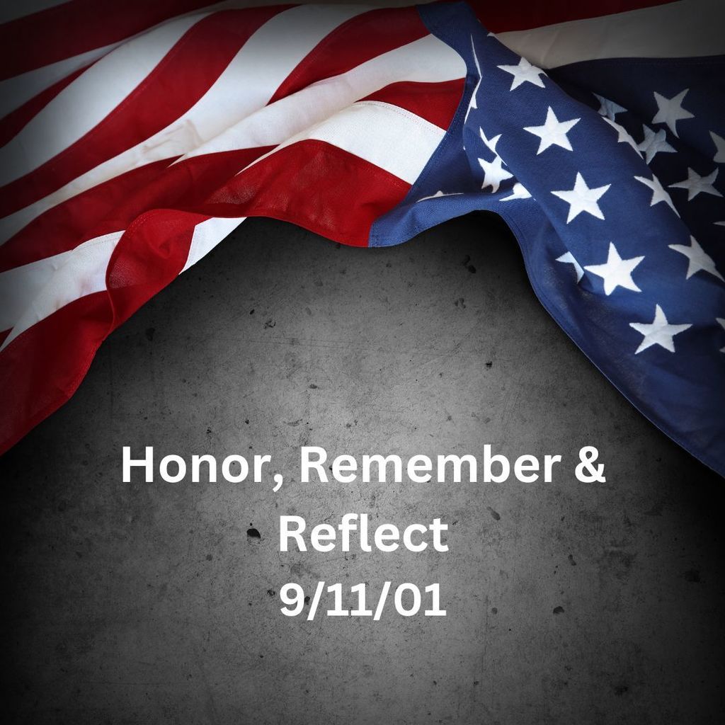 Today, the district joins with the rest of the country to honor and reflect upon the events of 9/11/01.